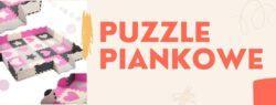 Puzzle Piankowe – Doskonała zabawa dla dzieci